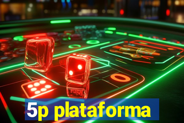 5p plataforma